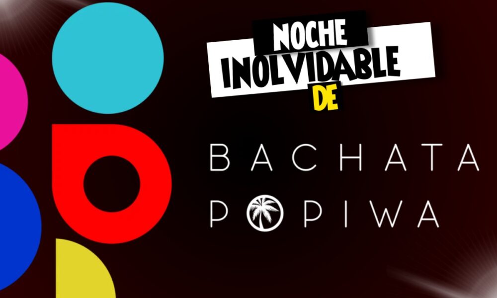 BACHATA POPIWA: Celebración Inolvidable de la Noche de Bachata en el Museo del Ron Dominicano